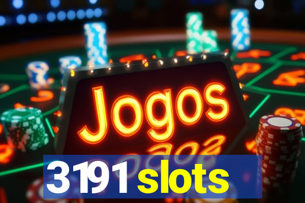 3191 slots